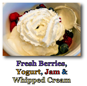 Fresh Berries, Yogurt, Jam & Whipped Cream