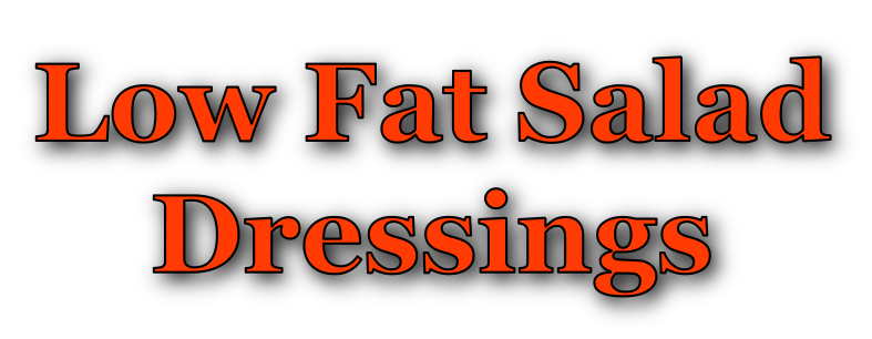Low Fat Salad Dressings