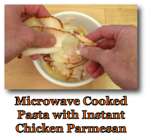 Microwave Cooked Pasta with Instant Chicken Parmesan