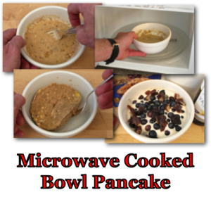 Microwave Cooked Bowl Pancake