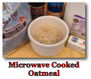 Microwave Cooked Oatmeal
