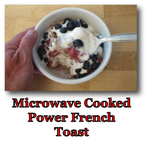 Microwave Cooked Power French Toast