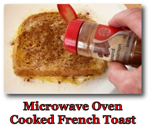 Microwave Oven Cooked French Toast