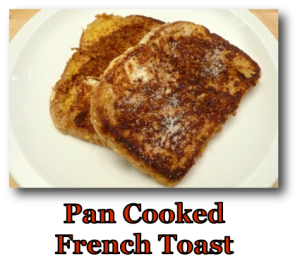 Pan Cooked French Toast