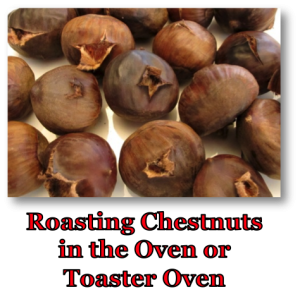 Roasting Chestnuts in the Oven or Toaster Oven