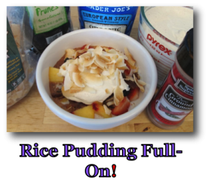Rice Pudding Full-On