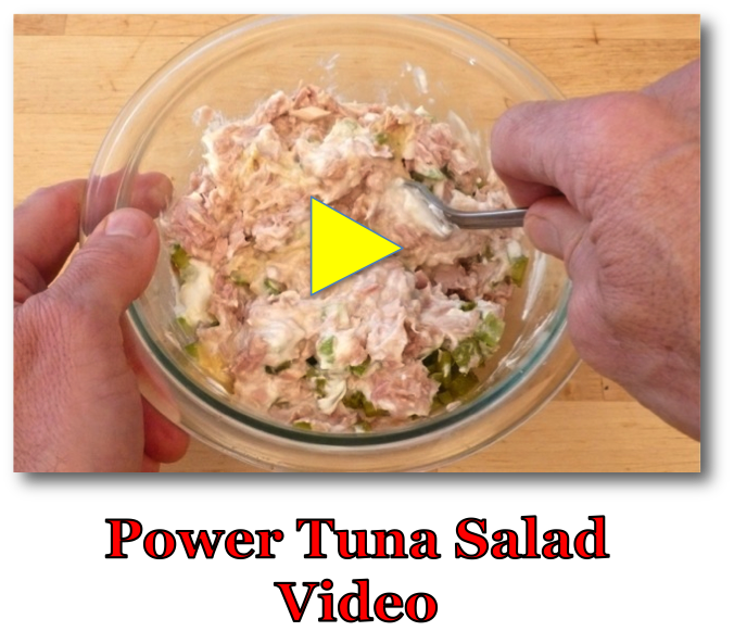 Power Tuna Salad - Click for video link
