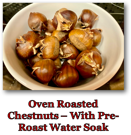 Picture book directions show how to soak fresh chestnuts in water before roasting them in a conventional oven